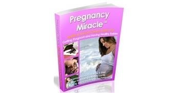 &quot;Pregnancy Miracle Full Book Free Download